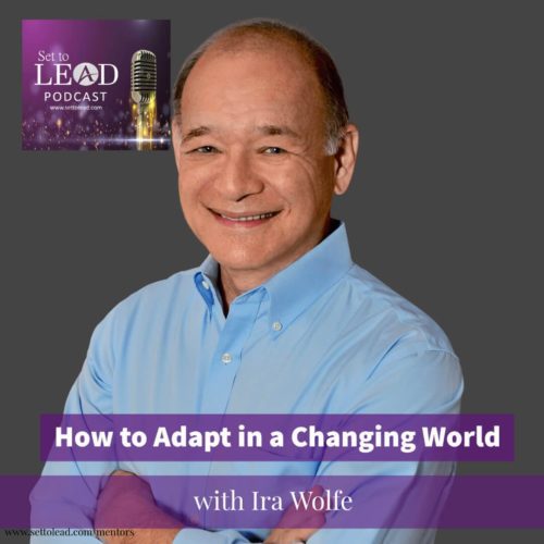 How to Adapt in a Changing World with Ira Wolfe