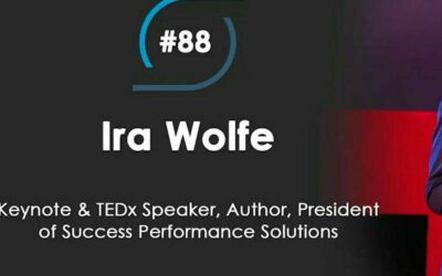 #88 – Ira Wolfe, Keynote & TEDx Speaker, Author, President of Success Performance Solutions